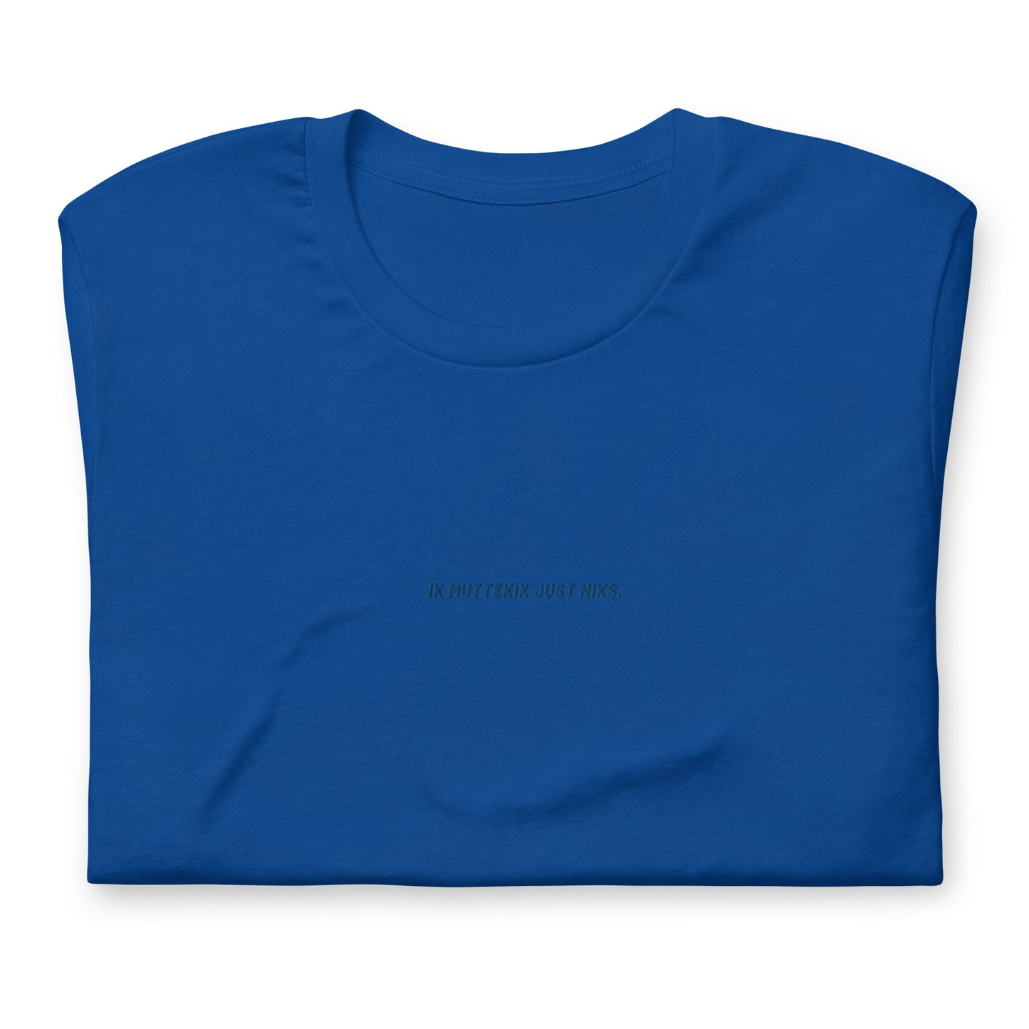 Uniseks T-shirt - ik muttekik just niks - blauw geborduurd